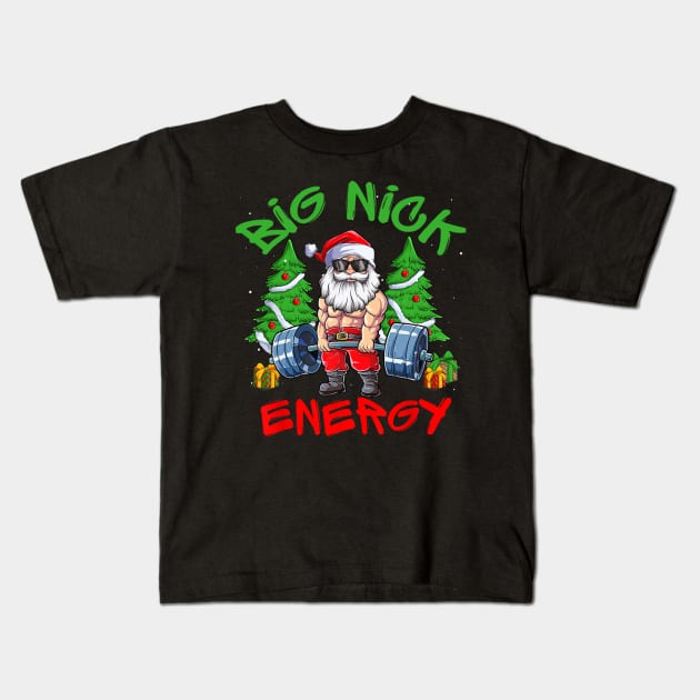 Big Nick Energy Santa Gym Fitness Weight Lifting Christmas Kids T-Shirt by nadenescarpellos